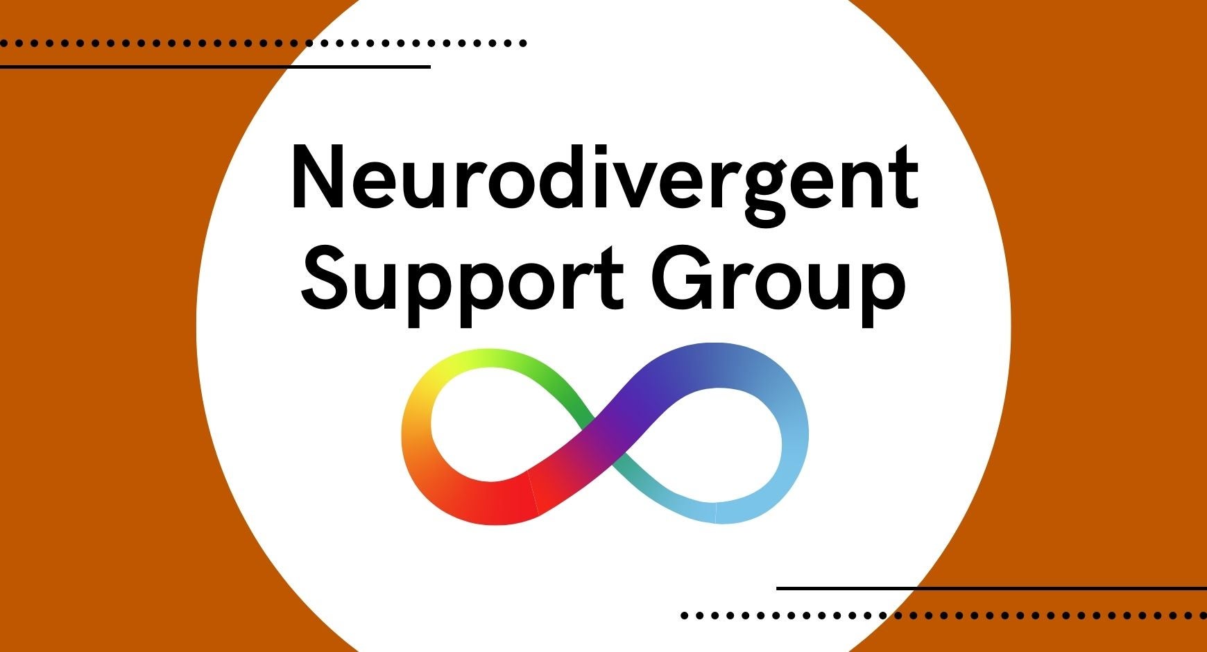 An infinity symbol in rainbow colors under words that read Neurodivergent Support Group. 