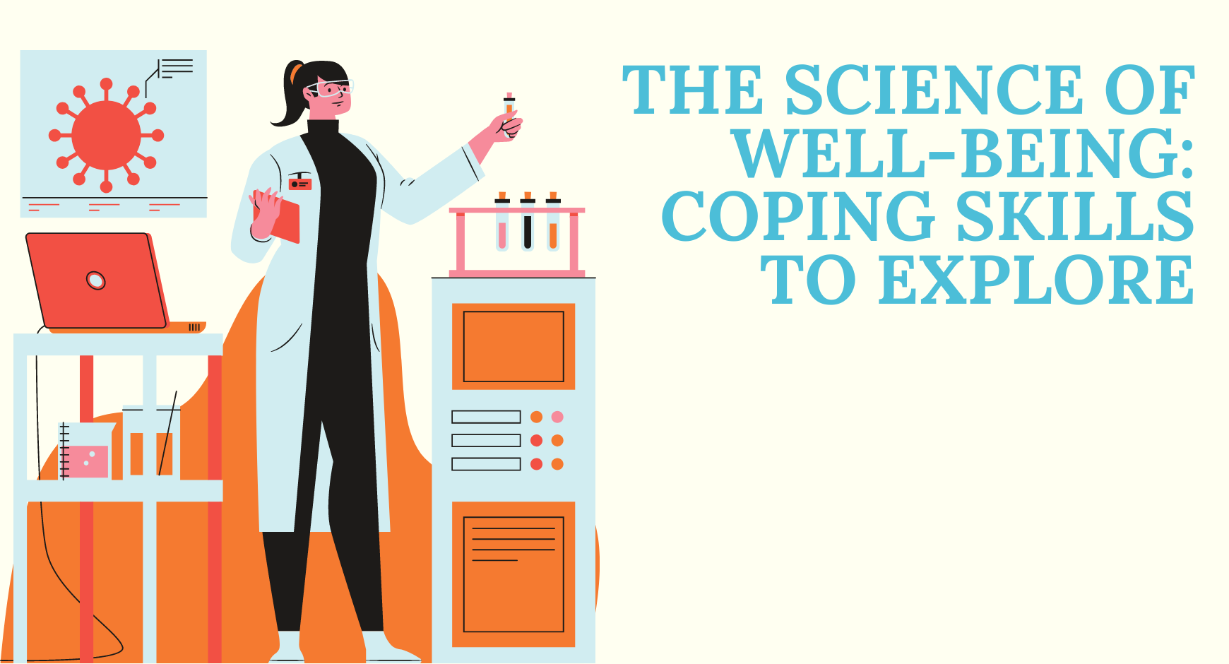 A drawn female scientist holds a test tube in a lab. The text reads "The Science of Well-Being: Coping Skills to Explore"