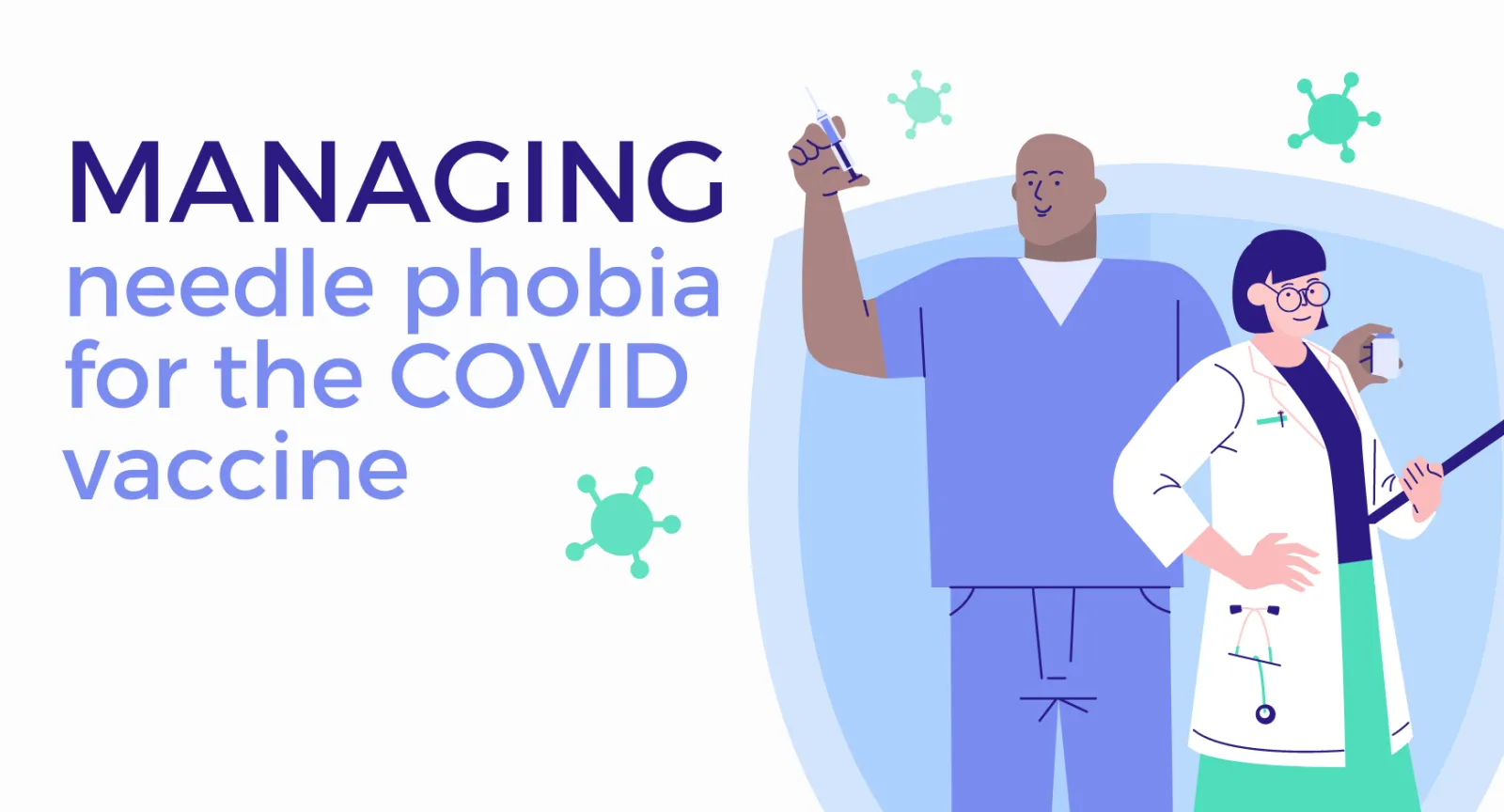 An animated male nurse holds a syringe and is standing next to a female doctor. Text reads "Managing needle phobia for the COVID vaccine"