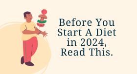 A man with a yellow shirt and red pants holding a vegetable kebab next to words that read "Before You Start a Diet in 2024, Read This."