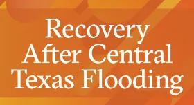Image that reads "Recovery After Central Texas Flooding"
