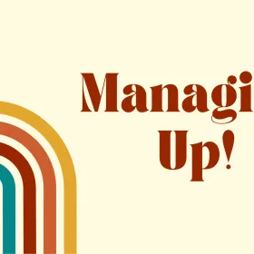 Managing up!