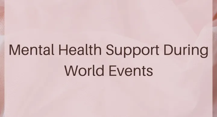 Mental Health During World Events