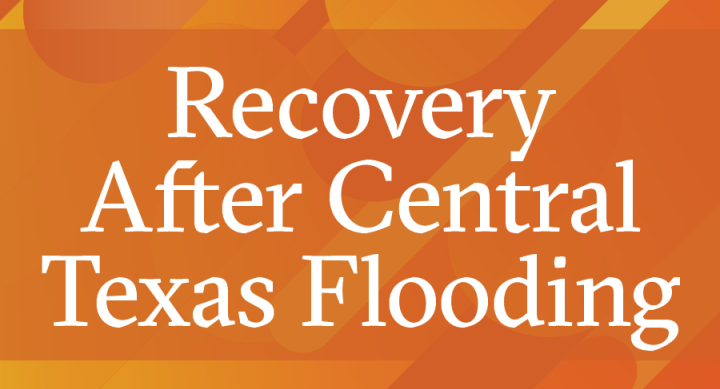Image that reads "Recovery After Central Texas Flooding"