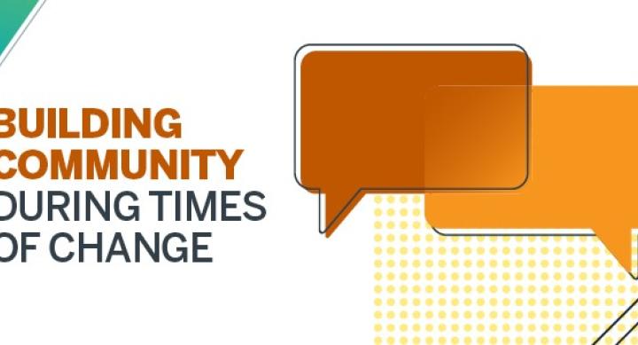 Text bubbles next to words that read "Building Community During Times of Change"